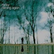 Raining Again Ewan Pearson Vocal Moby