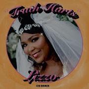 Lizzo Truth Hurts Cid Remix