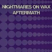 Aftermath Radio Edit Nightmares On Wax