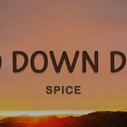 Spice Go Down Deh Lyrics Ft Sean Paul Shaggy Cakes Eclairs