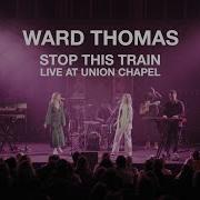 Ward Thomas Stop This Train