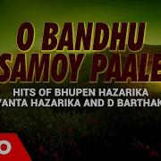 O Bandhu Samoy Paale