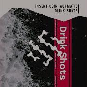 Drink Shots Insert Coin Autmatic