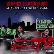 White Osa Memphis To Dyersburg Feat White Osa