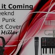 I Feel It Coming The Weeknd Ft Daft Punk Trumpet Cover