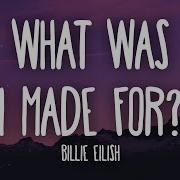 Billie Eilish What Was I Made For Lyrics Latinnow