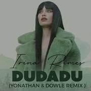 Irina Rimes Dudadu Yonathan Dowle Remix