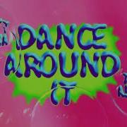 Dance Around It Mixed От Joel Corry Caity Baser