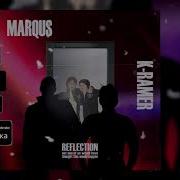 Marqus Reflection Feat Marqus