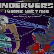 Underverse Ost Inking Mistake Remix