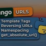 Django Urls Named Urls Url Template Tag Reversing Urls Url Namespaces Get Absolute Url Bugbytes