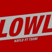 Slowly Feat Tsuni