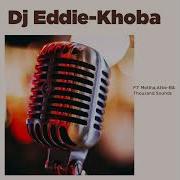 Djeddie Bw Khoba Feat Motlha Attie B Thousand Sounds