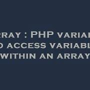 Array Php Variable To Access Variable Within An Array Hey Delphi