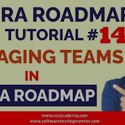 Jira Roadmaps Tutorial 14 Managing Teams In Jira Roadmap Rcv Academy