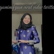 Syamimifzain Viral Video Twitter Viral Video Link