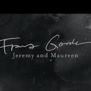 Franz Gordon Jeremy And Maureen