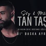 Bi Başka Ayrıldık Tan Taşçı