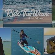 Ride The Wave Boyce Avenue