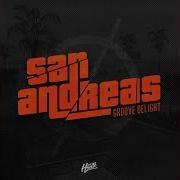 San Andreas Radio Edit Groove Delight