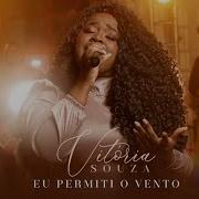 Vitória Souza Eu Permiti O Vento Clipe Oficial Todah Music