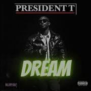 President T Dream Feat Jammin