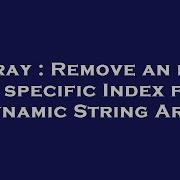 Array Remove An Item At A Specific Index From A Dynamic String Array Hey Delphi