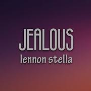 Lennon Stella Jealous Lyrics Evolve