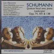 Les Alyscans Minnespiel Op 101 Gesang Liebster Deine Worter Stehlen Soprano Schumann