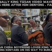 See What King Tizian Did In His Lover Brian Chira Burial Fake Friends Alafu Anakana Perceive Tv