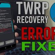 How To Fix Twrp Recovery Error 7 While Installing Any Custom Rom On