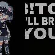 Bitch I Ll Break You Back