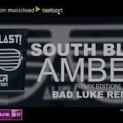 Amber Bad Luke Remix Feat Alina South Blast