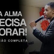 Sua Alma Precisa Chorar João 3 Jhonatan Carlos Jhonatan Carlos