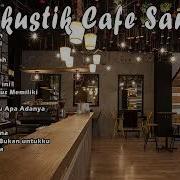 Akustik Cafe Santai 2022 Full Album Akustik Lagu Indonesia 2022 Angle Baby