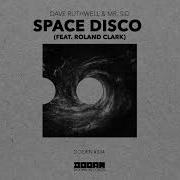 Dave Ruthwell Mr Sid Space Disco Feat Roland Clark Official Audio