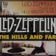 Led Zeppelin Over The Hills And Far Away