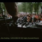 Ps1 Alex Hosking Life Goes On Kc Lights Remix Extended Mix