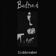 Bedhed Sickbreaker