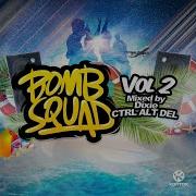 Bomb Squad Vol 2 Continuous Mix 1