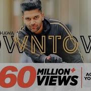 Downtown From Downtown Guru Randhawa