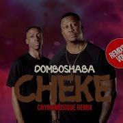 Domboshaba Cheke Chymamusique Remix Shona Sa