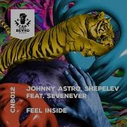 Feel Inside Alex Twitchy Remix Johnny Astro Shepelev Sevenever