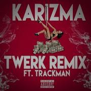 Trackman Twerk Remix Feat Trackman