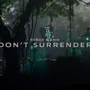 Don T Surrender