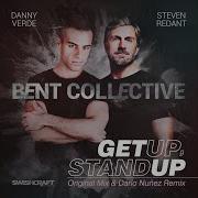 Bent Collective Get Up Stand Up