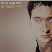 Paul Van Dyk Nothing But You Feat Hemstock Jennings Cirrus Mix