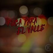 Alvario Fuga Para El Valle Feat Alvario Kila Skil Roberr N