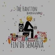 Fin De Semana The Hantton