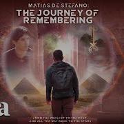 The Journey Of Remembering Matias De Stefano